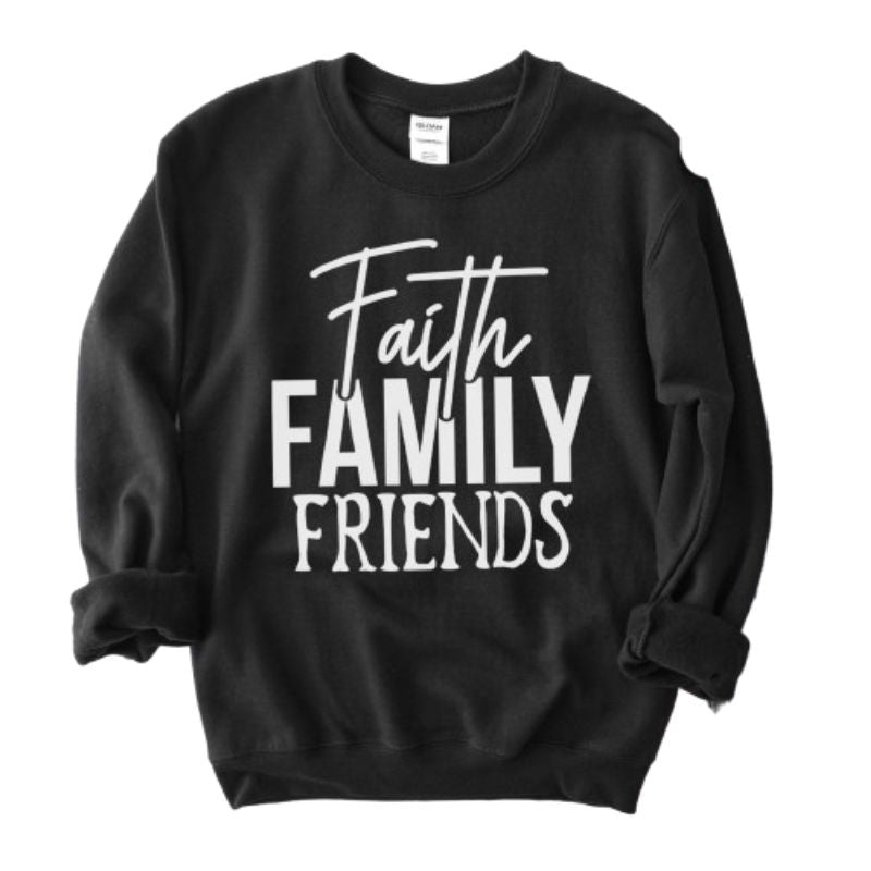 Faith Family Friends Sweatshirt